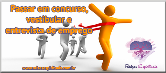 Passar em concurso, vestibular e entrevista de emprego