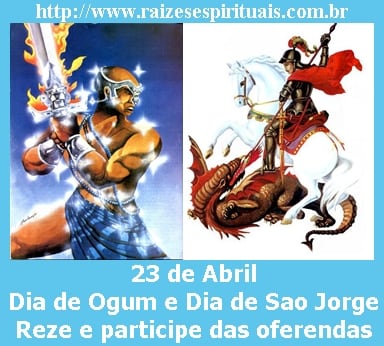 23 de abril é "Dia de Ogum" e "Dia de São Jorge"