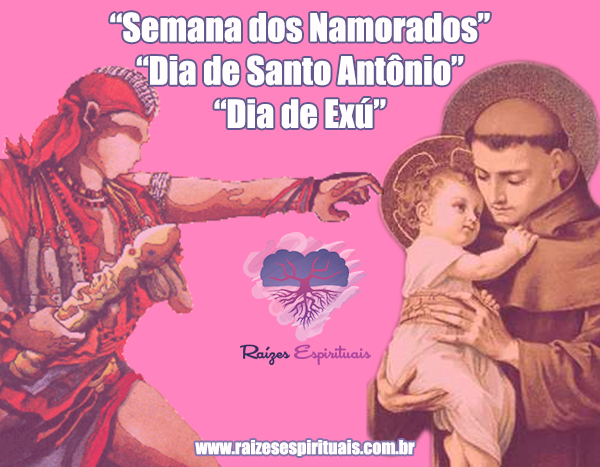 Dia de Santo Antônio, Exú e Dia dos Namorados
