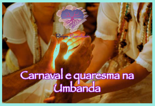 Carnaval e quaresma na Umbanda