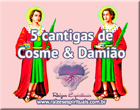 5 Cantigas de Cosme e Damião