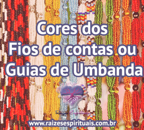 Cores dos Fios fe contas ou Guias de Umbanda