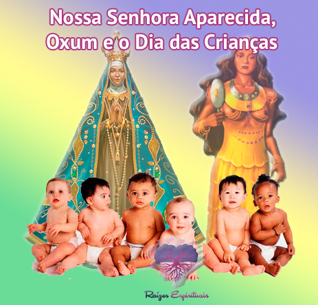 Nossa Senhora Aparecida, Oxum e o Dia das Crianças
