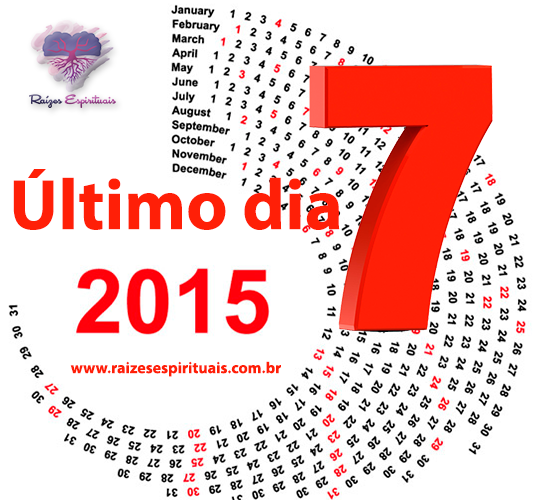 Último dia 7 do ano 2015