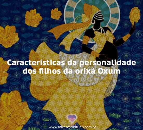 Características da personalidade dos filhos de Oxum