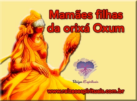 Mamães filhas da orixá Oxum