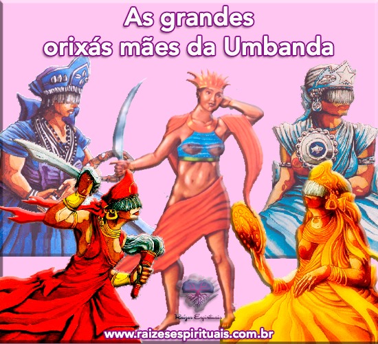 As grandes orixás mães da Umbanda