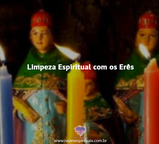 Limpeza espiritual com os Erês