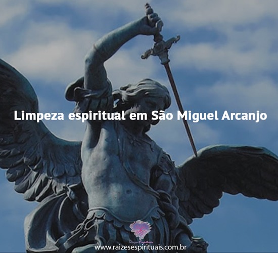 Limpeza espiritual em São Miguel Arcanjo