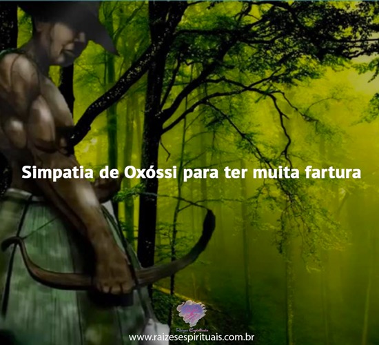 Simpatia de Oxóssi para ter muita fartura