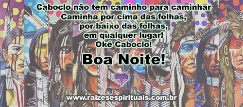 Caboclo não tem caminho!