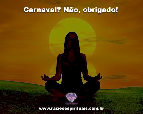 Carnaval? Não, obrigado!