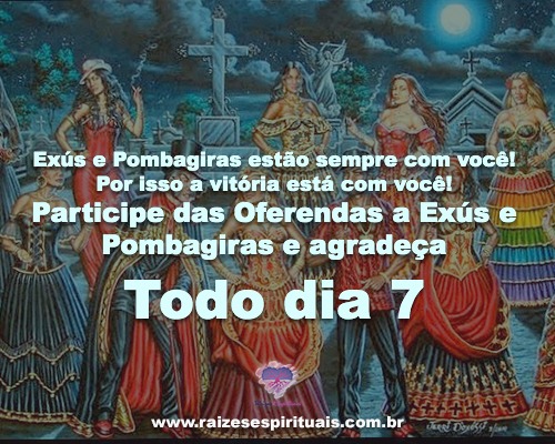 Exús e Pombagiras estão sempre com você