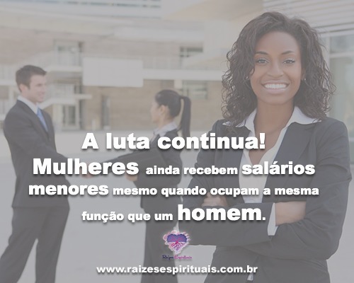 Mulheres ainda recebem um salário menor