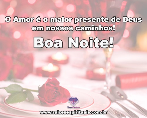 O amor é o maior presente de Deus