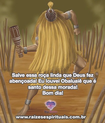 Obaluaiê éSanto dessa morada