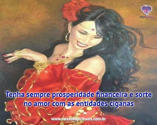 Tenha prosperidade financeira e no amor com as entidades ciganas