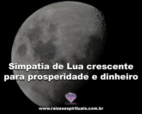 simpatia da lua crescente para dinheiro