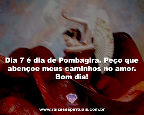 Todo dia 7 é dia de Pombagira