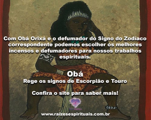 Obá Orixá e o defumador do signo do Zodíaco na Umbanda