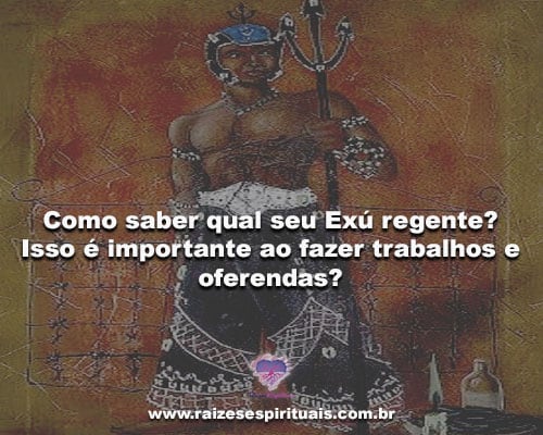 Como saber o seu Exú regente? Isso interfere em trabalhos e oferendas?