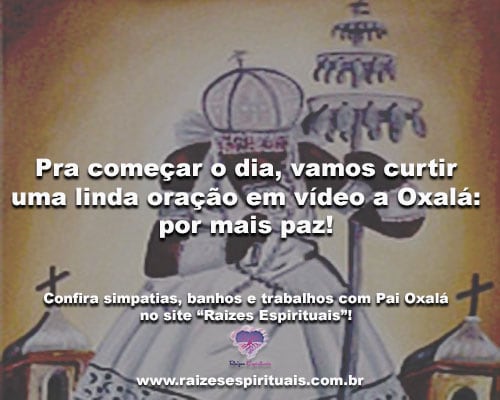 oxala-oracao-video