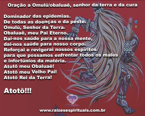 Oração a Omulú/obaluaê, senhor da terra e da cura. Atotô!!!