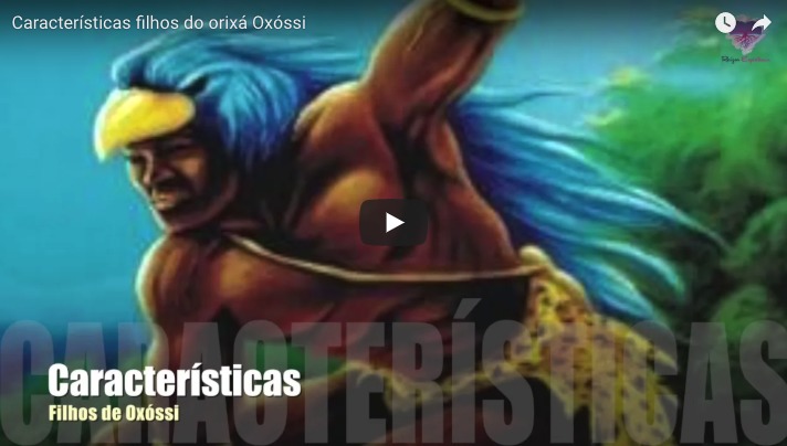 Características dos filhos do orixá Oxóssi em video