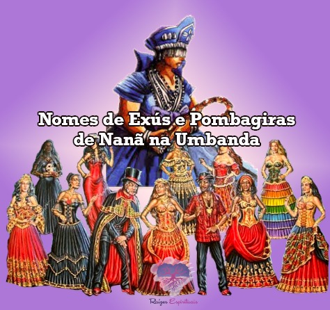 Nomes de Exús e Pombagiras de Nanã na Umbanda