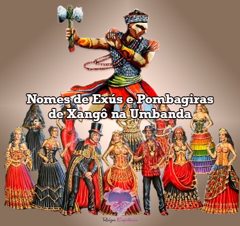 Nomes de Exús e Pombagiras de Xangô na Umbanda