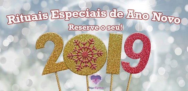 Rituais Especiais de Ano Novo 2019