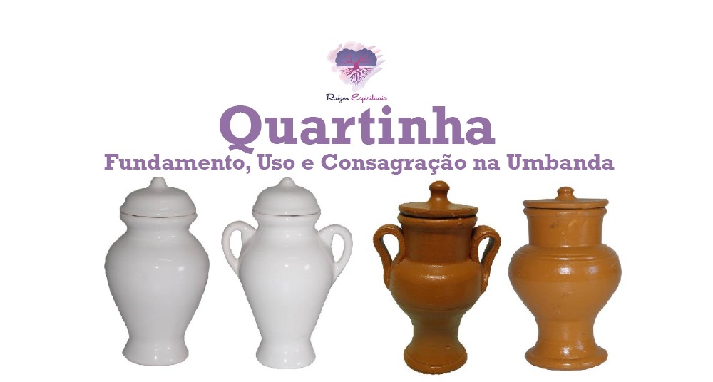 Quartinha - Fundamento, uso e consagração na Umbanda