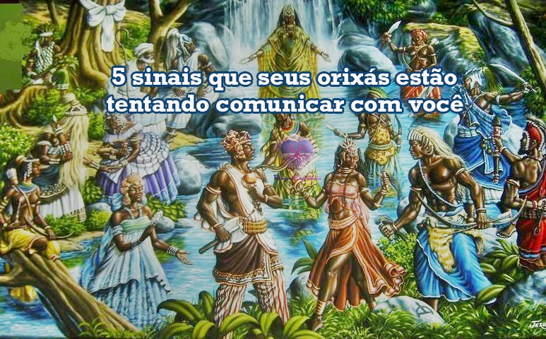 5 sinais que seus orixás estão tentando comunicar com você