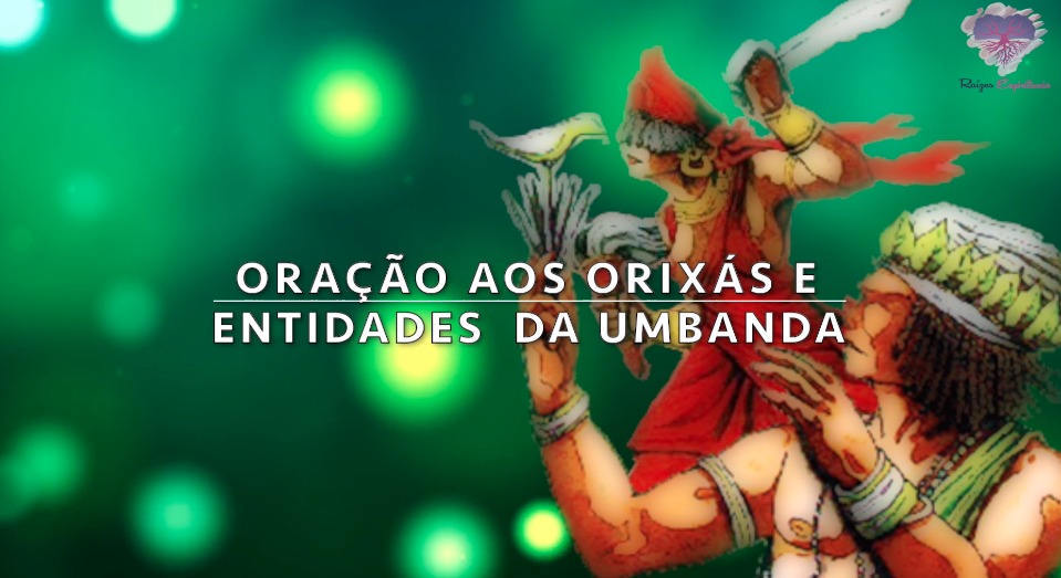 Oração aos orixás e entidades da Sagrada Umbanda