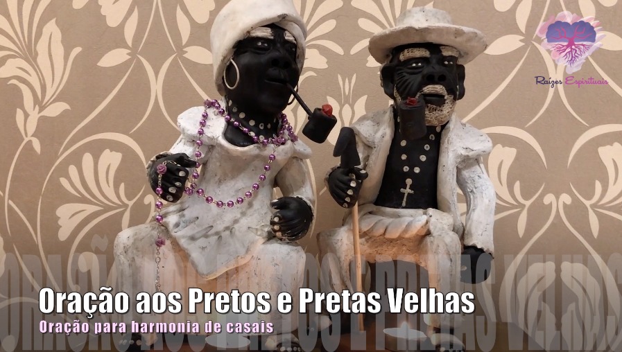 Oração aos Pretos e Pretas Velhas para harmonia dos casais