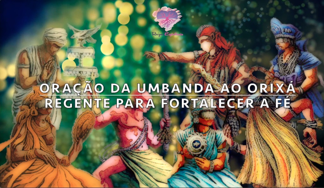 Oração da Umbanda ao orixá regente para fortalecer a fé
