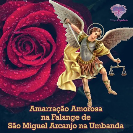 Amarração Amorosa na falange de São Miguel Arcanjo na Umbanda