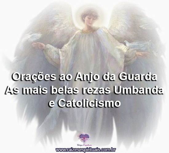 Orações ao Anjo da Guarda - As mais belas rezas Umbanda e Catolicismo