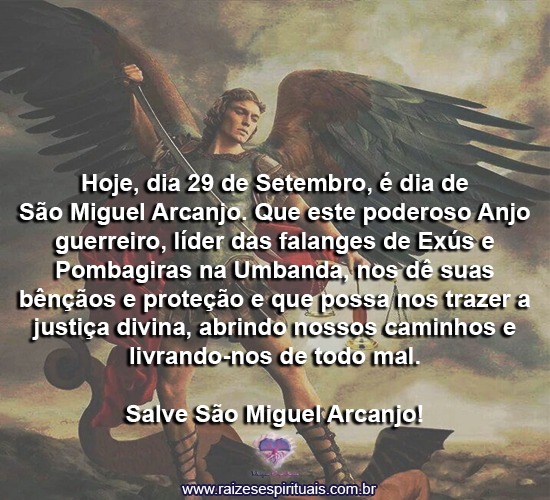 Hoje é dia de São Miguel Arcanjo! Salve o poderoso Arcanjo guerreiro!