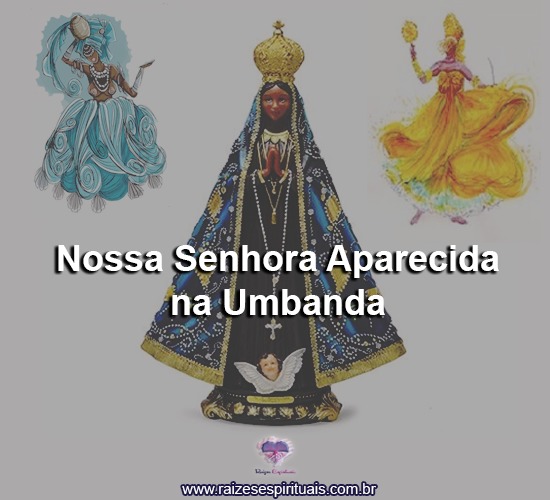 Nossa Senhora Aparecida na Umbanda