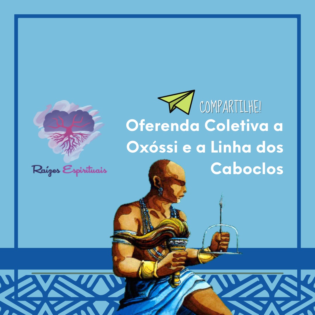 Oferenda Coletiva a Oxóssi e a linha dos Caboclos