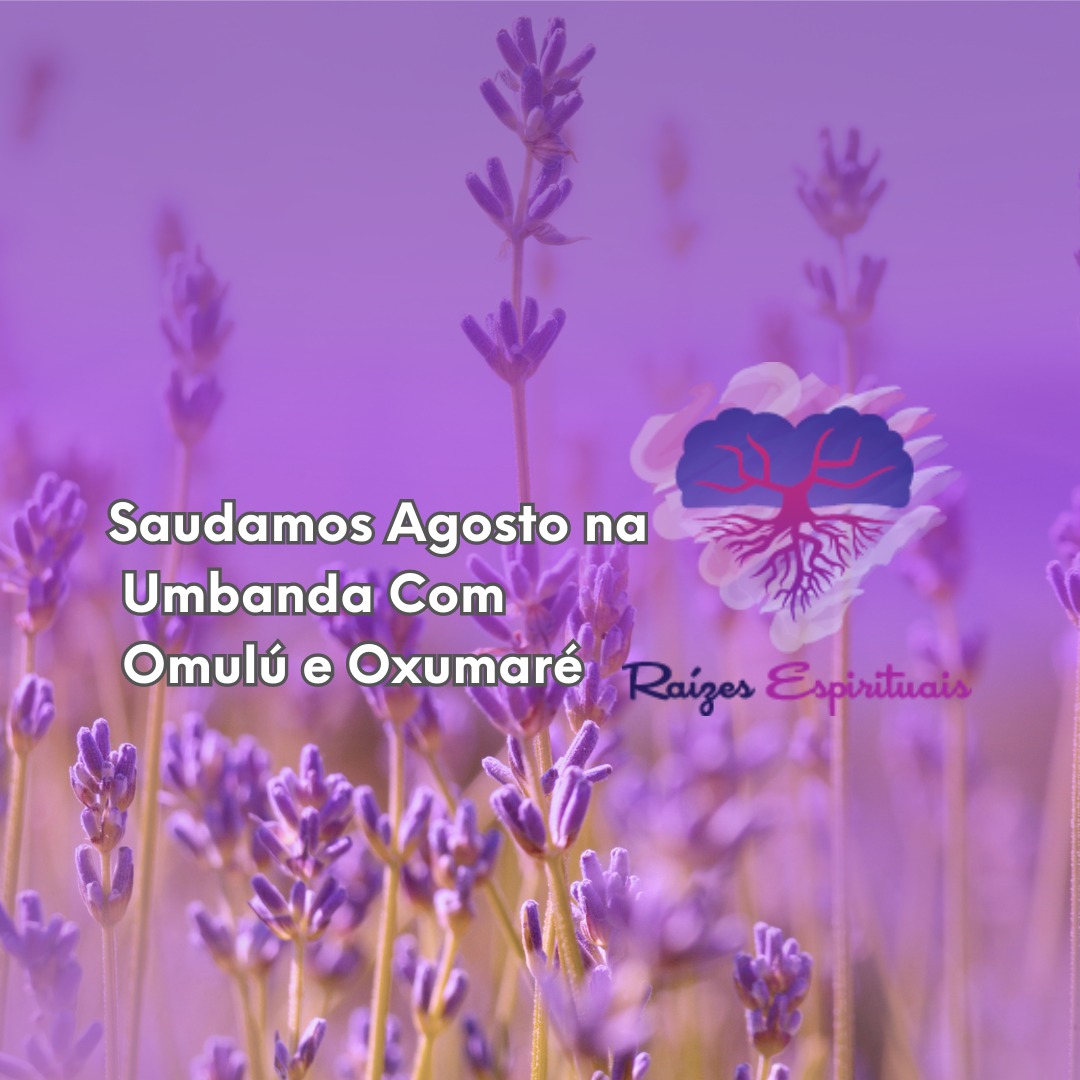 Saudamos Agosto na Umbanda Com Omulú e Oxumaré