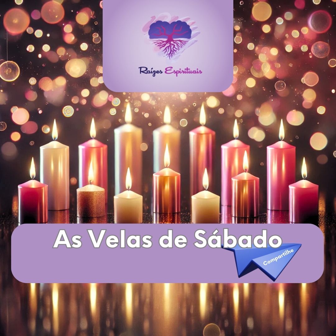 As velas de sábado - Conecte-se com Fé e Propósito