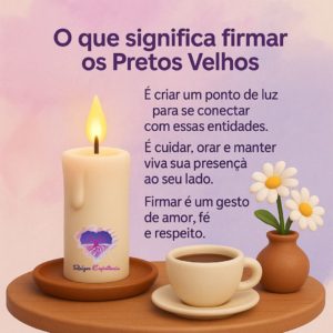 O que significa firmar Pretos Velhos?